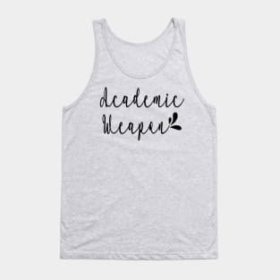 Back to school, Academic weapon inspirational quote, Academic Weapon, academic weapon meaning Tank Top